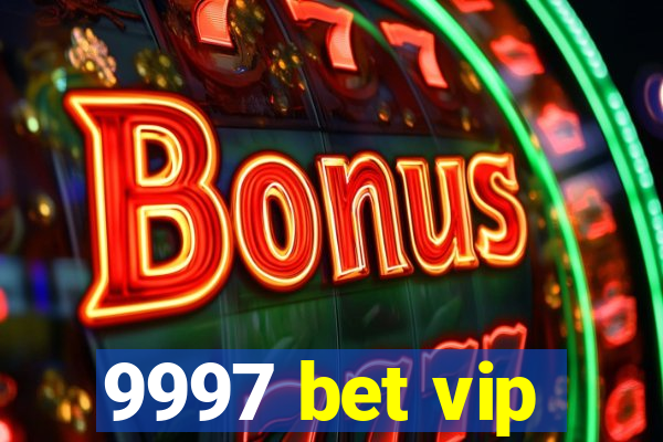 9997 bet vip